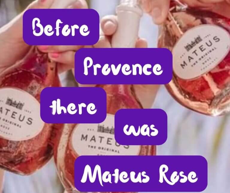 before provence there was mateus rose