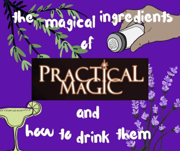 The Magical Ingredients of Practical Magic – And How to Drink Them