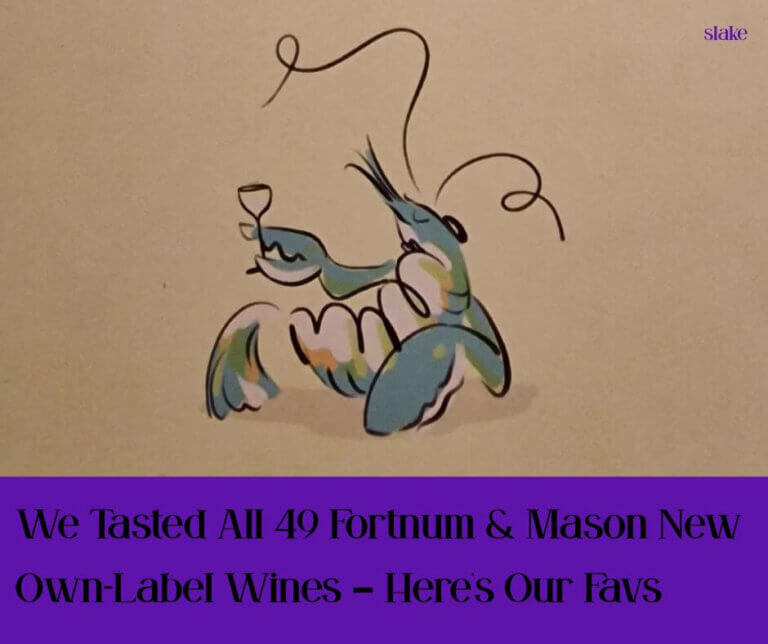 We Tasted All 49 Fortnum & Mason Own-Label Wines – Here’s Our Favs